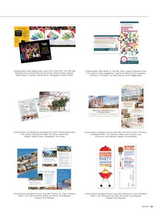 Company Name: TFI Envision, Inc., Norwalk CT Client: Unilever Home  Personal
Care USA Title: Dove® Men + Care Father’s Day 2014 Pallet Display POD for
Sam’s Club Creative Director: Elizabeth P. Ball Art Director: Elizabeth P. Ball
Designers: Clare Zisek, Chris Plaisted Photographer: Stock
Production Artists: Cindy Emmert, Richard Wall
Company Name: TFI Envision, Inc., Norwalk CT Client: Standard Motor Products,
Inc. Title: TechSmart Evolution of Parts Print and Digital Ad Campaign
Creative Director: Elizabeth P. Ball Art Director: Roy Barker Designers:
Clare Zisek, Mary Ellen Butkus Photographer: Stock Copywriter: Aimee Silk
Production Artists: Cindy Emmert, Richard Wall
Company Name: UF/IFAS Communications, Gainesville FL Client: UF/IFAS
Extension Title: We Can Help Brochure Art Director: Tracy Bryant Designer:
Michele Wood Photographers: Stock, UF/IFAS Photography, Lisa F. Young
Company Name: TFI Envision, Inc., Norwalk CT Client: Goodwill of Western 
Northern Connecticut Title: Goodwill of Western  Northern CT Retail Store
Interior Creative Director: Elizabeth P. Ball Art Director: Mary Ellen Butkus
Designer: Mary Ellen Butkus Photographer: Stock Copywriters: Aimee Silk,
Roy Barker Production Artists: Cindy Emmert, Richard Wall
Signage Production: Granata Sign, LLC Printer: Granata Sign, LLC
Company Name: The Merz Group, West Chester PA Client: COLA
Title: IQCP Disruptive Campaign Photographer: Stock
Company Name: VEW Arts, Inc., Williamsburg VA Client: Turning Stone
Resort • Casino Title: A Taste of Tuscany at Turning Stone
Art Director: Angie Forbes Designer: Angie Forbes Photographer: Stock
GDUSA 87
07. creative use of stock_17.1. Self Promo Impo 12/2/15 9:57 AM Page 87
 