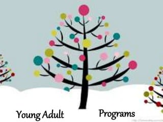 Young Adult Programs
 