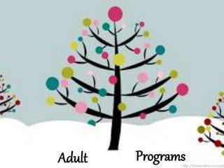Adult Programs
 