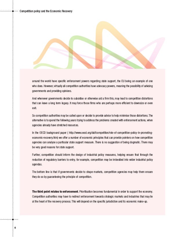 Competition policy and the Economic Recovery
6
around the world have specific enforcement powers regarding state support, ...