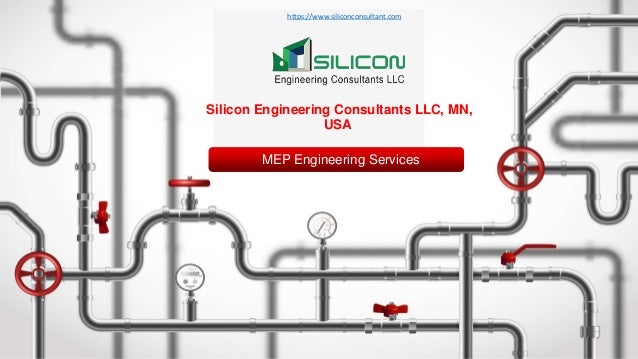 Silicon Engineering Consultants LLC, MN,
USA
MEP Engineering Services
https://www.siliconconsultant.com
 