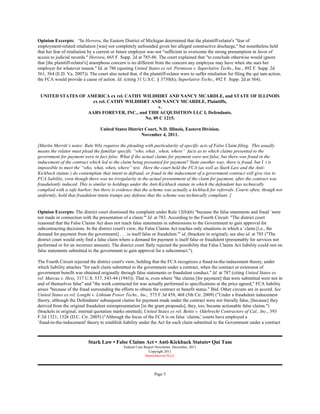 Opinion Excerpts: “In Herrera, the Eastern District of Michigan determined that the plaintiff-relator's "fear of
employment-related retaliation [was] not completely unfounded given her alleged constructive discharge," but nonetheless held
that her fear of retaliation by a current or future employer was not "sufficient to overcome the strong presumption in favor of
access to judicial records." Herrera, 665 F. Supp. 2d at 785-86. The court explained that "to conclude otherwise would ignore
that [the plaintiff-relator's] amorphous concern is no different from the concern any employee may have when she sues her
employer for whatever reason." Id. at 786 (quoting United States ex rel. Permison v. Superlative Techs., Inc., 492 F. Supp. 2d
561, 564 (E.D. Va. 2007)). The court also noted that, if the plaintiff-relator were to suffer retaliation for filing the qui tam action,
the FCA would provide a cause of action. Id. (citing 31 U.S.C. § 3730(h); Superlative Techs., 492 F. Supp. 2d at 564).


 UNITED STATES OF AMERICA ex rel. CATHY WILDHIRT AND NANCY MCARDLE, and STATE OF ILLINOIS
                    ex rel. CATHY WILDHIRT AND NANCY MCARDLE, Plaintiffs,
                                               v.
                  AARS FOREVER, INC., and THH ACQUISITION LLC I, Defendants.
                                         No. 09 C 1215.

                                   United States District Court, N.D. Illinois, Eastern Division.
                                                        November 4, 2011.

[Martin Merritt’s notes: Rule 9(b) requires the pleading with particularity of specific acts of False Claim filing. This usually
means the relator must plead the familiar specific “who, what , when, where” facts as to which claims presented to the
government for payment were in fact false. What if the actual claims for payment were not false, but there was fraud in the
inducement of the contract which led to the claim being presented for payment? State another way, there is fraud, but I t is
impossible to meet the “who, what, when, where” test. Here the court held the FCA (as well as Stark Law and the Anti-
Kickback statute ) do contemplate that intent to defraud, or fraud in the inducement of a government contract will give rise to
FCA liability, even though there was no irregularity in the actual presentment of the claim for payment, after the contract was
fraudulently induced. This is similar to holdings under the Anti-Kickback statute in which the defendant has technically
complied with a safe harbor, but there is evidence that the scheme was actually a kickback for referrals. Courts often, though not
uniformly, hold that fraudulent intent trumps any defense that the scheme was technically compliant. ]


Opinion Excerpts: The district court dismissed the complaint under Rule 12(b)(6) "because the false statements and fraud `were
not made in connection with the presentation of a claim.'" Id. at 783. According to the Fourth Circuit: "The district court
reasoned that the False Claims Act does not reach false statements in submissions to the Government to gain approval for
subcontracting decisions. In the district court's view, the False Claims Act reaches only situations in which a `claim [i.e., the
demand for payment from the government] . . . is itself false or fraudulent.'" id. (brackets in original); see also id. at 785 ("The
district court would only find a false claim where a demand for payment is itself false or fraudulent (presumably for services not
performed or for an incorrect amount). The district court flatly rejected the possibility that False Claims Act liability could rest on
false statements submitted to the government to gain approval for a subcontract.").

The Fourth Circuit rejected the district court's view, holding that the FCA recognizes a fraud-in-the-inducement theory, under
which liability attaches "for each claim submitted to the government under a contract, when the contract or extension of
government benefit was obtained originally through false statements or fraudulent conduct." Id. at 787 (citing United States ex
rel. Marcus v. Hess, 317 U.S. 537, 543-44 (1943)). That is, even where "the claims [for payment] that were submitted were not in
and of themselves false" and "the work contracted for was actually performed to specifications at the price agreed," FCA liability
arises "because of the fraud surrounding the efforts to obtain the contract or benefit status." Ibid. Other circuits are in accord. See
United States ex rel. Longhi v. Lithium Power Techs., Inc., 575 F.3d 458, 468 (5th Cir. 2009) ("Under a fraudulent inducement
theory, although the Defendants' subsequent claims for payment made under the contract were not literally false, [because] they
derived from the original fraudulent misrepresentation [in the grant proposals], they, too, became actionable false claims.")
(brackets in original; internal quotation marks omitted); United States ex rel. Bettis v. Odebrecht Contractors of Cal., Inc., 393
F.3d 1321, 1326 (D.C. Cir. 2005) ("Although the focus of the FCA is on false `claims,' courts have employed a
`fraud-in-the-inducement' theory to establish liability under the Act for each claim submitted to the Government under a contract



                            Stark Law • False Claims Act • Anti-Kickback Statute• Qui Tam
                                                Federal Case Report Newsletter. December, 2011
                                                               Copyright 2011
                                                              MartinMerritt PLLC




                                                                   Page 5
 