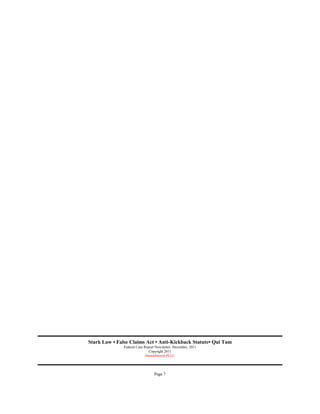 Stark Law • False Claims Act • Anti-Kickback Statute• Qui Tam
               Federal Case Report Newsletter. December, 2011
                              Copyright 2011
                             MartinMerritt PLLC




                                  Page 7
 