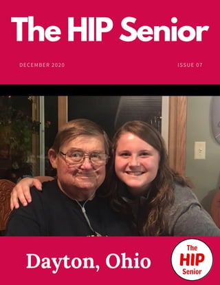The HIP Senior
DECEMBER 2020 ISSUE 07
Dayton, Ohio
 