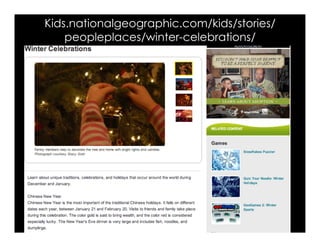 Kids.nationalgeographic.com/kids/stories/
peopleplaces/winter-celebrations/
 