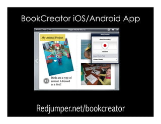 BookCreator iOS/Android App
Redjumper.net/bookcreator
 
