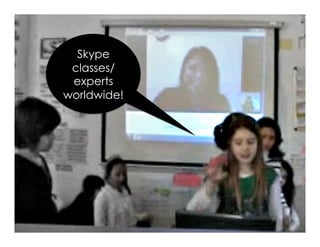 Skype
classes/
experts
worldwide!
 
