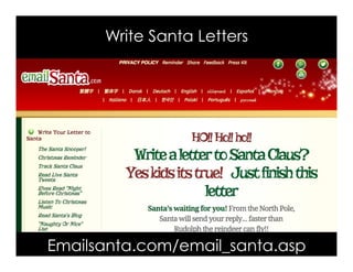 Write Santa Letters
Emailsanta.com/email_santa.asp
 