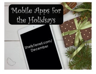 Mobile Apps for
the Holidsays
 