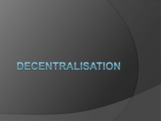 decentralisation 