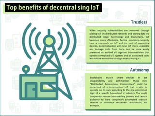 Decentralizing the Internet of Things (IoT)
