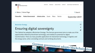September 2019
German government adopts blockchain strat
egy
 