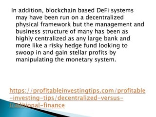 Where Decentralized Finance Can Outperform
Traditional Finance
 