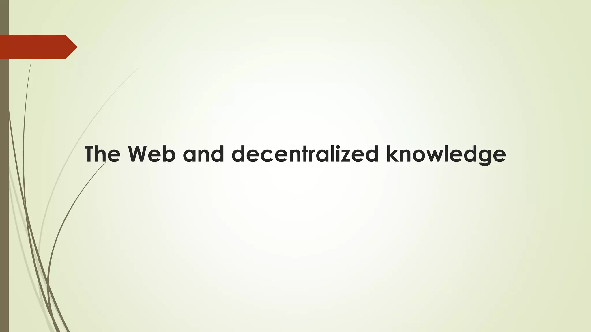The Web and decentralized knowledge  