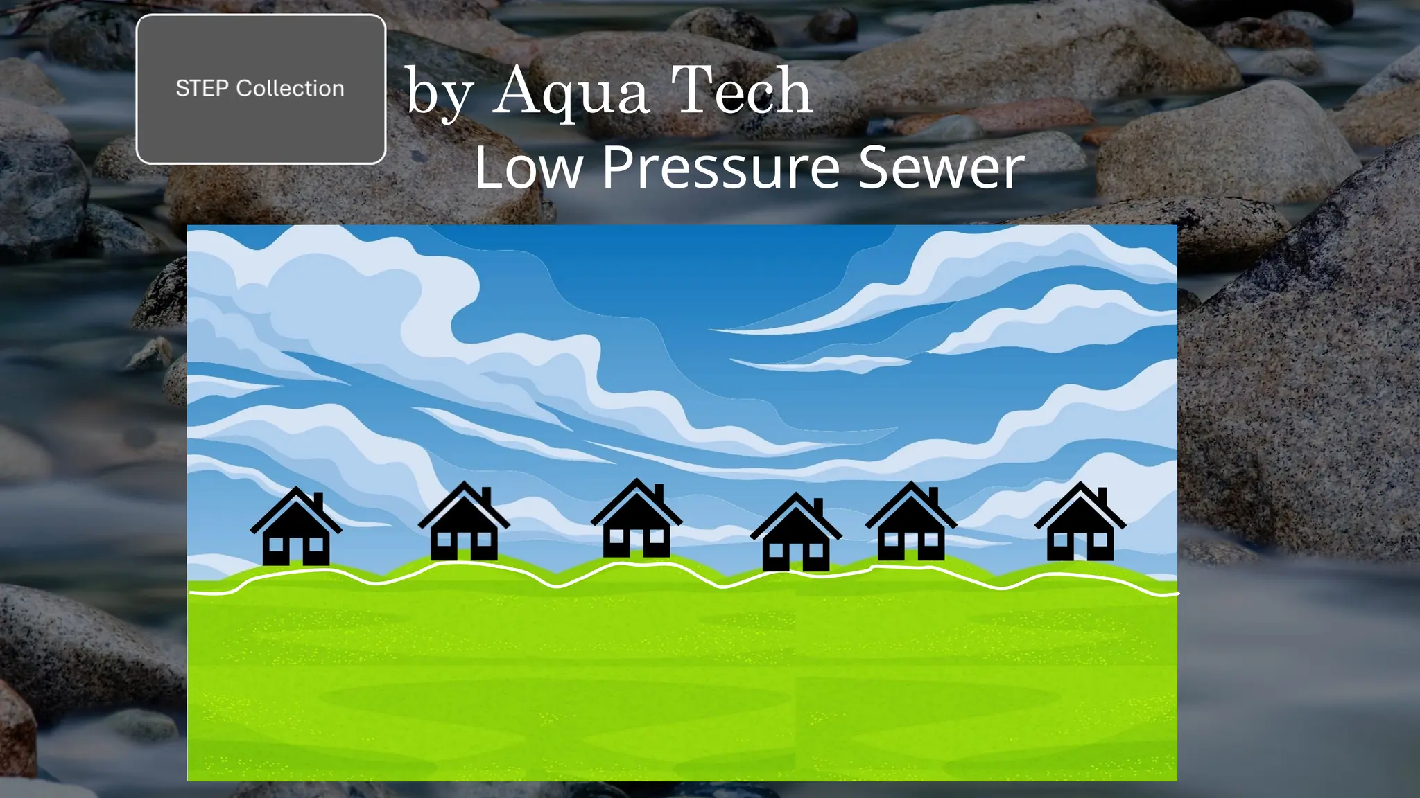 by Aqua Tech
Low Pressure Sewer
 