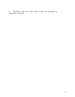 h) Proceedings under this section shall be heard and determined as
expeditiously as possible.
39
 