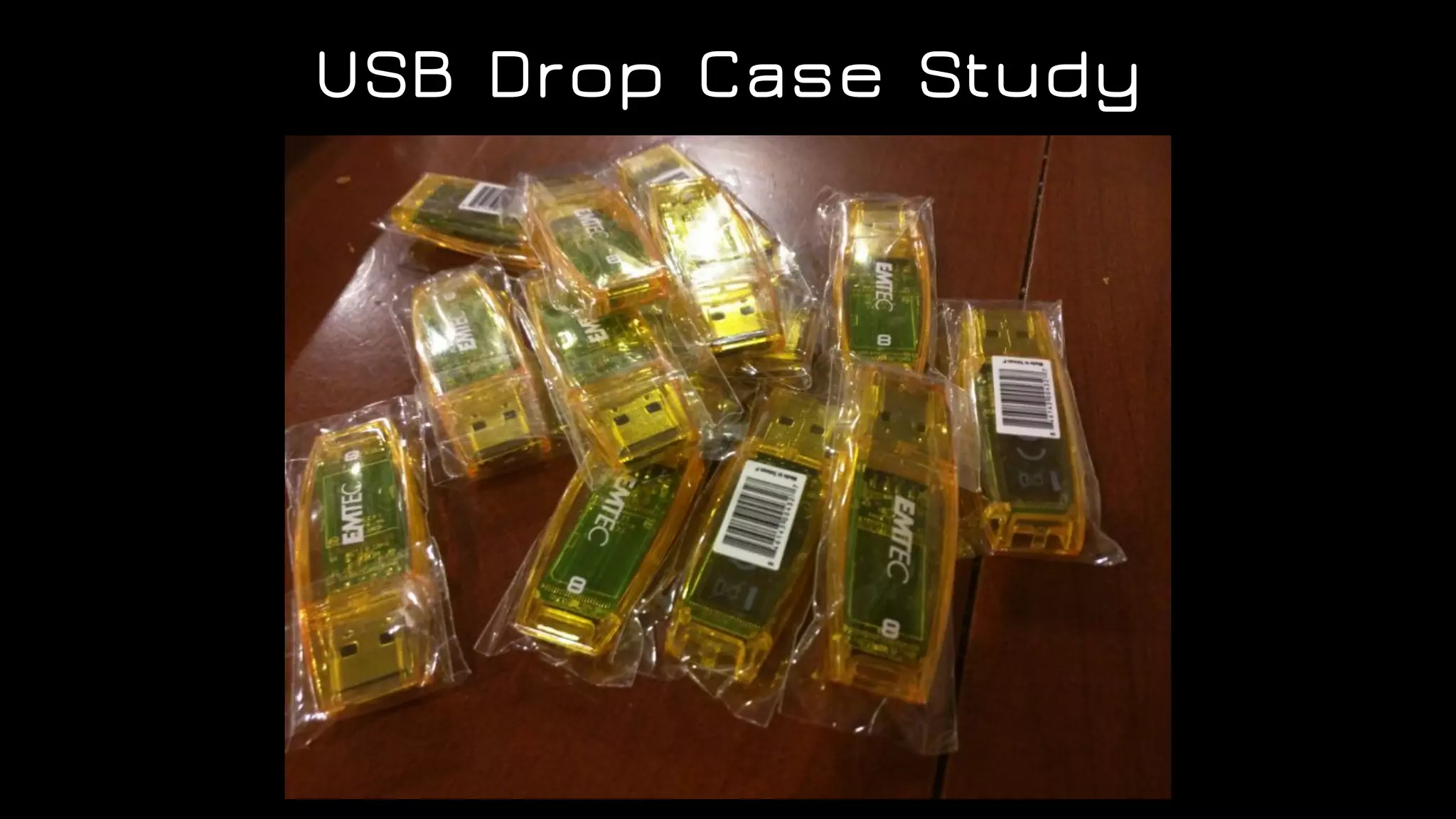 USB Drop Case Study
 