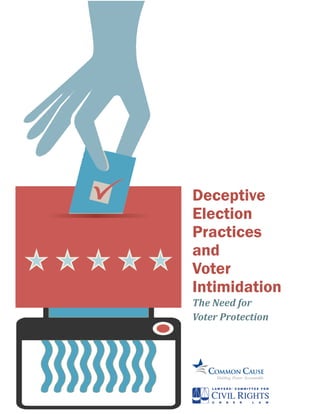 Deceptive
Election
Practices
and
Voter
Intimidation
The Need for
Voter Protection
 