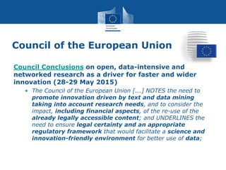 Council of the European Union
Council Conclusions on open, data-intensive and
networked research as a driver for faster an...
