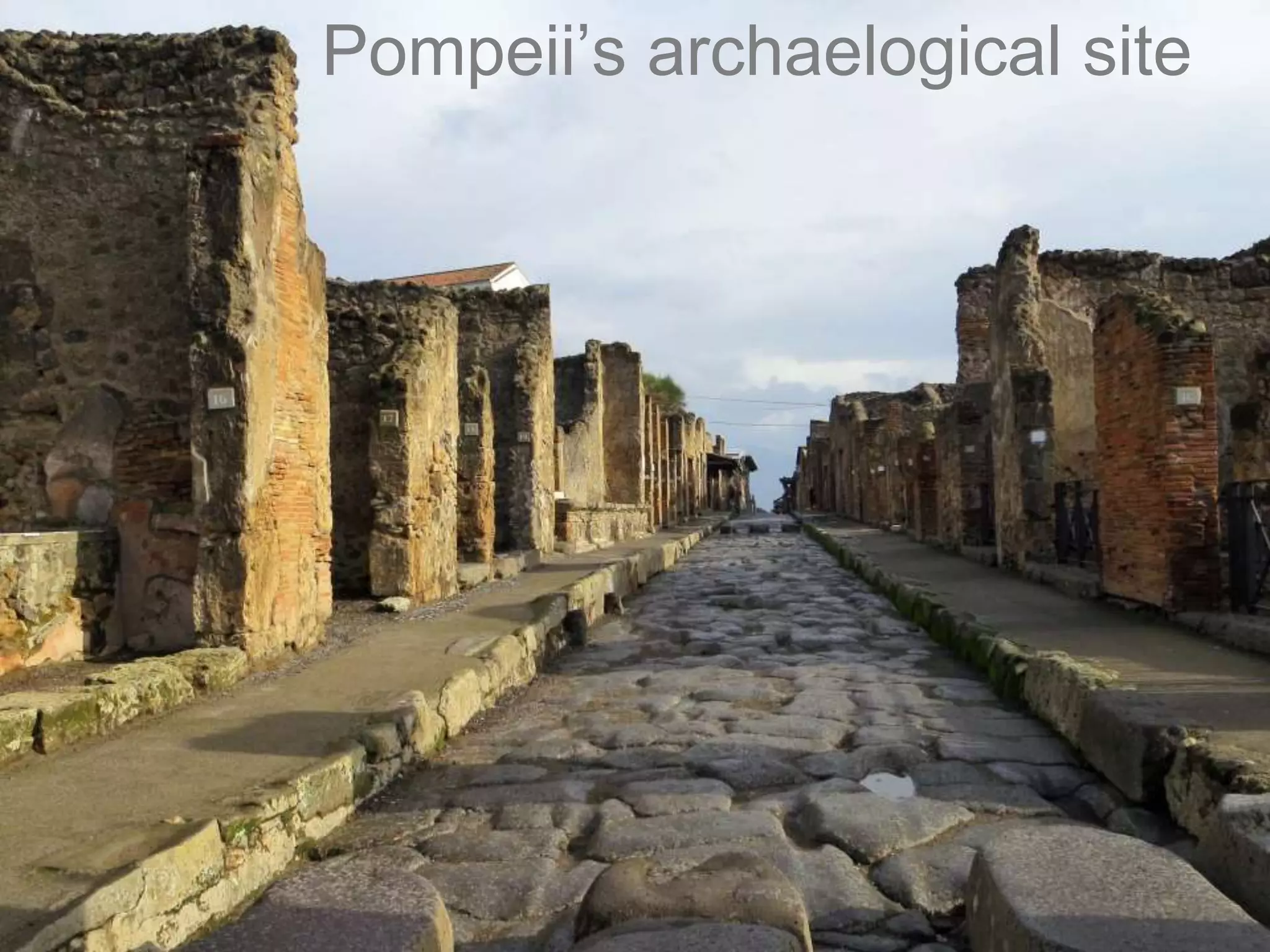 Pompeii’s archaelogical site
 