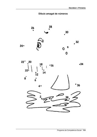 'HFLGHL[ , 3ULPjULD




                        5(63267(6



                                                               

   Que tots m’estimarien.          Que ens sortirien càries.



                                                               
   Que tindria més temps           Que l’esbarjo seria avorrit.
     per jugar i llegir.


                                                               

        Que ploraria.                 Que passaria gana.



                                                               

  Que tot estaria molt sec.            Que podria caure.



                                                               

   Que estarien contents.           Que no podria llegir bé.



                                                               
Que a la tarda no em trobaria      Que em podria atropellar
             bé.                         un cotxe.




                                     Programa de Competència Social 
 