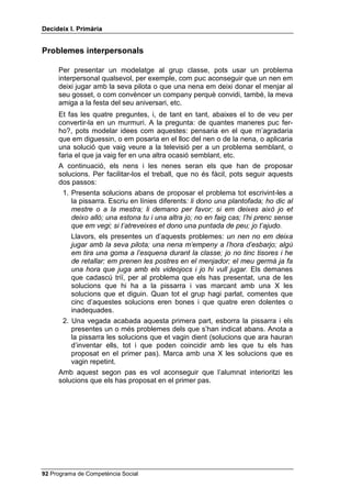 'HFLGHL[ , 3ULPjULD




D OOLVWD GH 6LPy GLX
(El que hi ha entre parèntesis és perquè el mestre ho faci, no perquè ho llegeixi als alumnes.)


      1. Simó diu: fes el mateix que jo 17. Salta
         (estira’t l’orella)            18. Simó diu: fes el mateix que jo
      2. Fes el mateix que jo (pica a      (acomiada’t amb una mà)
         terra amb un peu)              19. Fes el mateix que jo (toca’t un
      3. Pica de mans                                  genoll)
      4. Simó diu: salta                           20. Simó diu: posa’t les mans a les
      5. Posa’t una mà al cap                         espatlles

      6. Simó diu: fes el mateix que jo 21. Simó diu: fes el mateix que jo
                                           (toca’t el nas)
         (posa’t les mans a la cintura)
      7. Simó diu: acomiada’t amb una 22. Tanca els ulls
         mà                              23. Simó diu: toca el terra amb
      8. Fes el mateix que jo (creua els    totes dues mans
         braços)                         24. Simó diu: fes el mateix que jo
      9. Fes un pas enrera                  (fes la V de victòria)

      10. Simó diu: fes el mateix que jo 25. Fes el mateix que jo (posa’t les
                                            mans al cap)
         (toca el terra amb una mà)
      11. Simó diu: fes el mateix que jo 26. Tanca’t la boca amb els dits
          (aixeca els braços)            27. Simó diu: no et posis les mans
      12. Toca el terra amb les mans          a la cintura

      13. Fes el mateix que jo (posa’t les 28. Fes el mateix que jo (fes una
                                               volta)
          mans a la cintura)
                                           29. Simó diu: fes el mateix que jo
      14. Simó diu: fes un pas enrera
                                               (pica de mans)
      15. Simó diu: pica’t el cap
                                           30. Fes el mateix que jo (posa’t a
      16. Estira’t l’orella                    dormir damunt dels braços)




 Programa de Competència Social
 