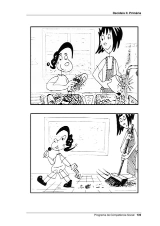 'HFLGHL[ ,, 3ULPjULD




                                                         /OLoy 



                                -XVWtFLD

,1752'8,Ï

   Piaget i Kohlberg han estudiat a fons el concepte evolutiu de justícia en
   els infants i en les persones adultes. En les edats que estem tractant, dels
   10 als 12 anys, el normal és que el nen i la nena hagin superat
   l’heteronomia (quan el bé i el mal és decidit exclusivament per les
   persones adultes) i estiguin vivint un respecte, encara amb grans dosis
   d’egoisme, a les regles de joc: QR W¶HPSLSR SHUTXq GHVSUpV QR P¶HPSLSLV
   WX D PL. Pot ser que també visquin molt influenciats per les expectatives
   dels seus pares i professors: per a ser considerat ER farà allò que els
   grans consideren que està bé.
   En tot cas, els alumnes tenen clar que hi ha coses que són injustes i que
   no s’han de fer: o perquè existeix el perill que molestin a un altre i aquest
   es defensi, o perquè són coses que no els semblarien bé als pares i
   professors. Aquest coneixement d’allò que és just i injust és el que
   intentem usar en aquesta lliçó com a criteri per triar la millor solució a un
   problema, en el moment de prendre una decisió.
   S’inclouen dos dibuixos per il·lustrar aquesta explicació: ajudar la mare a
   rentar els plats, o tirar papers a terra perquè ella els reculli.


2%-(7,86

    • Saber distingir entre solucions MXVWHV i solucions LQMXVWHV.
    • Discutir en grup i després exposar a tota la classe una situació
      justa i una altra d’injusta de la vida diària.




                                              Programa de Competència Social 
 