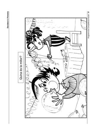 'HFLGHL[ ,, 3ULPjULD




                                    De quantes maneres puc fer-ho?




 Programa de Competència Social
 