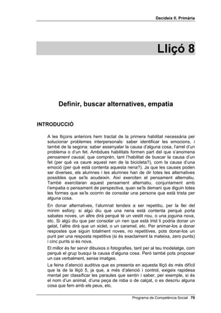 'HFLGHL[ ,, 3ULPjULD




               %XVFD QRX GLIHUqQFLHV HQWUH HOV GRV GLEXL[RV




 Programa de Competència Social
 