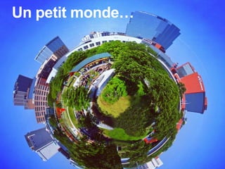 @DavidVALLAT 13
Un petit monde…
 