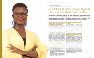 NELLY OLIVIA KOUADIO-BLE TIOKO,
Consultante RH • Vice-présidente de la commission Valorisation au RIGRH:
«Le SIRH répond à une logique
de productivité et d’efficacité»
MAÎTRISER LE SYSTÈME D’INFORMATION
Gain de temps et de moyens, diminution des délais de production, fidélisation et valorisa-
tion des collaborateurs ou facilitation du processus de décision constituent autant d’atouts
pour les dirigeants d’un système d’information. Pour NELLY OLIVIA KOUADIO-BLE TIOKO,
consultante RH, le développement du numérique apparaît comme un défi à relever.
Comment passer d’une direction RH
souvent orientée «gestion du personnel»
à une direction RH plus structurée ?
Pour passer d’une direction RH souvent orien-
tée « gestion du personnel » à une direction
RH plus structurée avec des politiques RH
fortes en matière d’organisation du travail de
rémunération, de formation, de management
de la performance, cela doit se faire tant sur
le plan structurel que sur le plan fonctionnel.
En effet, sur le plan structurel ce serait de
placer la DRH au cœur de l’organisation à un
niveau stratégique et décisionnel. Cela aura
bien entendu une répercussion sur l’activité
elle-même dans la mesure où l’humain sera
au centre. Une prise en compte des préoc-
cupations de l’homme au travail. Sur le plan
fonctionnel, la fonction RH sera appréhendée
comme une profession de visionnaires, de
managers, d’ambassadeurs du changement
et de Garants de la cohésion sociale.
Le SIRH est-il une réponse aux enjeux de
productivité et d’efficacité RH ?
Avant tout, on peut définir le SIRH comme
étant un système d’information de gestion en
matière de ressources humaines. Une chose
est certaine, le SIRH répond à une logique de
productivité et d’efficacité dans la mesure où
c’est un outil d’aide qui permet :
•	 de robotiser et de standardiser un en-
semble d’activités répétitives parfois
chronophage;
•	 de consacrer son temps à davantage d’ac-
tivités telles que les méthodes de gestion,
les plans de carrière et la stratégie RH.
Quel est votre point de vue sur la révolu-
tion digitale ?
Elle est la bienvenue et s’impose à tout
gestionnaire aujourd’hui, car elle facilite
les échanges entre les hommes. Dans une
société où les réseaux et les communautés
virtuelles ont succédé à une verticalité rela-
tionnelle inopposable, les RH doivent intégrer
les technologies dans la gestion. Cependant,
l’on ne pourra pas toujours chercher à tout
robotiser.
Comment appréhender la digitalisation
de la RH afin d’accompagner au mieux
ces changements ?
Les sociétés sont des organisations vivantes,
qui grandissent, rapetissent, fusionnent, se
développent, s’étendent... Les RH accom-
pagnent ces changements, adaptent les
ressources à ces besoins nouveaux et contri-
buent à leur succès. En effet, les nouvelles
générations imposent un certain nombre
de paramètres à prendre en compte pour
s’adapter en ce qui concerne le recrutement
par exemple. Les RH seront donc attendus
sur leur rôle de Conseiller afin d’uniformiser,
voire individualiser les solutions proposées
aux collaborateurs pour faire des transfor-
mations de l’entreprise, des succès. Ils se-
ront également attendus sur la transformation
des métiers de l’entreprise et la détection ou
le développement des salariés les mieux à
même de les occuper.
DECIDEUR 21DECIDEUR20
 