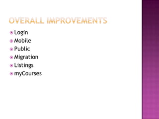 toolsCommunicationCollaborationAssessmentLearning modulesCourse managementIntegrated toolsAdditional tools, functionality