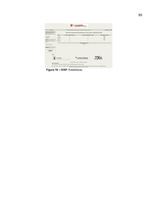 85




Figura 18 – IVAP: Estatísticas.
 