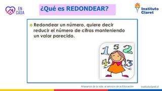 ¿Qué es REDONDEAR?
 