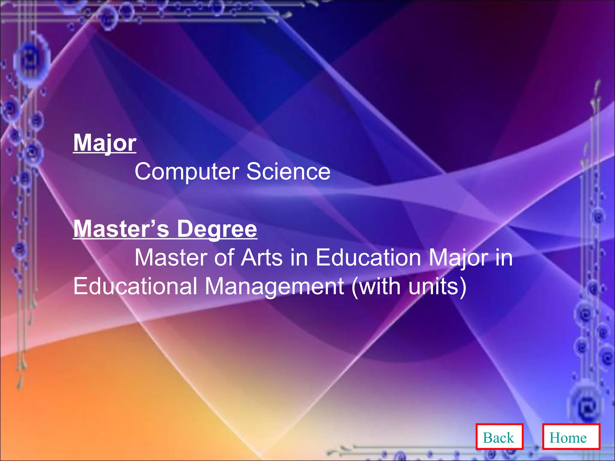 Major Computer Science Master’s Degree Master of Arts in Education Major in  Educational Management (with units) Back Home 
