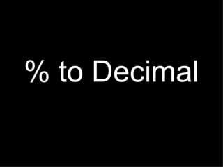 % to Decimal 
