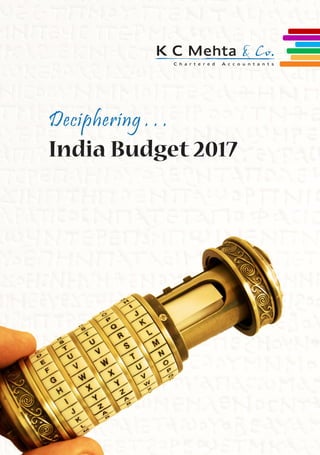 India Budget 2017
Deciphering . . .
 