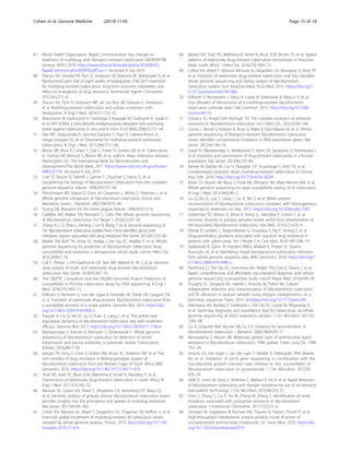 47. World Health Organization. Rapid Communication: key changes to
treatment of multidrug- and rifampicin-resistant tuberculosis (MDR/RR-TB).
Geneva: WHO; 2018. https://www.who.int/tb/publications/2018/WHO_
RapidCommunicationMDRTB.pdf?ua=1. Accessed 9 July 2019
48. Diacon AH, Donald PR, Pym A, Grobusch M, Patientia RF, Mahanyele R, et al.
Randomized pilot trial of eight weeks of bedaquiline (TMC207) treatment
for multidrug-resistant tuberculosis: long-term outcome, tolerability, and
effect on emergence of drug resistance. Antimicrob Agents Chemother.
2012;56:3271–6.
49. Diacon AH, Pym A, Grobusch MP, de Los Rios JM, Gotuzzo E, Vasilyeva I,
et al. Multidrug-resistant tuberculosis and culture conversion with
bedaquiline. N Engl J Med. 2014;371:723–32.
50. Matsumoto M, Hashizume H, Tomishige T, Kawasaki M, Tsubouchi H, Sasaki H,
et al. OPC-67683, a nitro-dihydro-imidazooxazole derivative with promising
action against tuberculosis in vitro and in mice. PLoS Med. 2006;3:2131–44.
51. Gler MT, Skripconoka V, Sanchez-Garavito E, Xiao H, Cabrera-Rivero JL,
Vargas-Vasquez DE, et al. Delamanid for multidrug-resistant pulmonary
tuberculosis. N Engl J Med. 2012;366:2151–60.
52. Bloom BR, Atun R, Cohen T, Dye C, Fraser H, Gomez GB, et al. Tuberculosis.
In: Holmes KK, Bertozzi S, Bloom BR, et al., editors. Major infectious diseases.
Washington DC: The International Bank for Reconstruction and
Development/The World Bank; 2017. https://www.ncbi.nlm.nih.gov/books/
NBK525174/. Accessed 9 July 2019.
53. Cole ST, Brosch R, Parkhill J, Garnier T, Churcher C, Harris D, et al.
Deciphering the biology of Mycobacterium tuberculosis from the complete
genome sequence. Nature. 1998;393:537–44.
54. Fleischmann RD, Alland D, Eisen JA, Carpenter L, White O, Peterson J, et al.
Whole-genome comparison of Mycobacterium tuberculosis clinical and
laboratory strains. J Bacteriol. 2002;184:5479–90.
55. Young DB. Blueprint for the white plague. Nature. 1998;393:515–6.
56. Cabibbe AM, Walker TM, Niemann S, Cirillo DM. Whole genome sequencing
of Mycobacterium tuberculosis. Eur Respir J. 2018;52:537–45.
57. Zhang H, Li D, Zhao L, Fleming J, Lin N, Wang T, et al. Genome sequencing of
161 Mycobacterium tuberculosis isolates from China identifies genes and
intergenic regions associated with drug resistance. Nat Genet. 2013;45:1255–60.
58. Walker TM, Kohl TA, Omar SV, Hedge J, Del Ojo EC, Bradley P, et al. Whole-
genome sequencing for prediction of Mycobacterium tuberculosis drug
susceptibility and resistance: a retrospective cohort study. Lancet Infect Dis.
2015;3099:1–10.
59. Coll F, Phelan J, Hill-Cawthorne GA, Nair MB, Mallard K, Ali S, et al. Genome-
wide analysis of multi- and extensively drug-resistant Mycobacterium
tuberculosis. Nat Genet. 2018;50:307–16.
60. The CRyPTIC Consortium and the 100,000 Genomes Project. Prediction of
susceptibility to first-line tuberculosis drugs by DNA sequencing. N Engl J
Med. 2018;379:1403–15.
61. Eldholm V, Norheim G, von der Lippe B, Kinander W, Dahle UR, Caugant DA,
et al. Evolution of extensively drug-resistant Mycobacterium tuberculosis from
a susceptible ancestor in a single patient. Genome Biol. 2014. https://doi.
org/10.1186/s13059-014-0490-3.
62. Trauner A, Liu Q, Via LE, Liu X, Ruan X, Liang L, et al. The within-host
population dynamics of Mycobacterium tuberculosis vary with treatment
efficacy. Genome Biol. 2017. https://doi.org/10.1186/s13059-017-1196-0.
63. Nikolayevskyy V, Kranzer K, Niemann S, Drobniewski F. Whole genome
sequencing of Mycobacterium tuberculosis for detection of recent
transmission and tracing outbreaks: a systematic review. Tuberculosis.
(Edinb.). 2016;98:77–85.
64. Ioerger TR, Feng Y, Chen X, Dobos KM, Victor TC, Streicher EM, et al. The
non-clonality of drug resistance in Beijing-genotype isolates of
Mycobacterium tuberculosis from the Western Cape of South Africa. BMC
Genomics. 2010. https://doi.org/10.1186/1471-2164-11-670.
65. Shah NS, Auld SC, Brust JCM, Mathema B, Ismail N, Moodley P, et al.
Transmission of extensively drug-resistant tuberculosis in South Africa. N
Engl J Med. 2017;376:243–53.
66. Manson AL, Cohen KA, Abeel T, Desjardins CA, Armstrong DT, Barry CE,
et al. Genomic analysis of globally diverse Mycobacterium tuberculosis strains
provides insights into the emergence and spread of multidrug resistance.
Nat Genet. 2017;49:395–402.
67. Cohen KA, Manson AL, Abeel T, Desjardins CA, Chapman SB, Hoffner S, et al.
Extensive global movement of multidrug-resistant M. tuberculosis strains
revealed by whole-genome analysis. Thorax. 2019. https://doi.org/10.1136/
thoraxjnl-2018-211616.
68. Nelson KN, Shah NS, Mathema B, Ismail N, Brust JCM, Brown TS, et al. Spatial
patterns of extensively drug-resistant tuberculosis transmission in KwaZulu-
Natal. South Africa. J Infect Dis. 2018;218:1964–73.
69. Cohen KA, Abeel T, Manson McGuire A, Desjardins CA, Munsamy V, Shea TP,
et al. Evolution of extensively drug-resistant tuberculosis over four decades:
whole genome sequencing and dating analysis of Mycobacterium
tuberculosis isolates from KwaZulu-Natal. PLoS Med. 2015. https://doi.org/1
0.1371/journal.pmed.1001880.
70. Eldholm V, Monteserin J, Rieux A, Lopez B, Sobkowiak B, Ritacco V, et al.
Four decades of transmission of a multidrug-resistant Mycobacterium
tuberculosis outbreak strain. Nat Commun. 2015. https://doi.org/10.1038/
ncomms8119.
71. Fonseca JD, Knight GM, McHugh TD. The complex evolution of antibiotic
resistance in Mycobacterium tuberculosis. Int J Infect Dis. 2015;32:94–100.
72. Comas I, Borrell S, Roetzer A, Rose G, Malla B, Kato-Maeda M, et al. Whole-
genome sequencing of rifampicin-resistant Mycobacterium tuberculosis
strains identifies compensatory mutations in RNA polymerase genes. Nat
Genet. 2012;44:106–10.
73. Casali N, Nikolayevskyy V, Balabanova Y, Harris SR, Ignatyeva O, Kontsevaya I,
et al. Evolution and transmission of drug-resistant tuberculosis in a Russian
population. Nat Genet. 2014;46:279–86.
74. Merker M, Barbier M, Cox H, Rasigade J-P, Feuerriegel S, Kohl TA, et al.
Compensatory evolution drives multidrug-resistant tuberculosis in Central
Asia. Elife. 2018. https://doi.org/10.7554/eLife.38200.
75. Köser CU, Bryant JM, Becq J, Török ME, Ellington MJ, Marti-Renom MA, et al.
Whole-genome sequencing for rapid susceptibility testing of M. tuberculosis.
N Engl J Med. 2013;369:290–2.
76. Liu Q, Via LE, Luo T, Liang L, Liu X, Wu S, et al. Within patient
microevolution of Mycobacterium tuberculosis correlates with heterogeneous
responses to treatment. Sci Rep. 2015. https://doi.org/10.1038/srep17507.
77. Lieberman TD, Wilson D, Misra R, Xiong LL, Moodley P, Cohen T, et al.
Genomic diversity in autopsy samples reveals within-host dissemination of
HIV-associated Mycobacterium tuberculosis. Nat Med. 2016;22:1470–4.
78. Dheda K, Lenders L, Magombedze G, Srivastava S, Raj P, Arning E, et al.
Drug-penetration gradients associated with acquired drug resistance in
patients with tuberculosis. Am J Respir Crit Care Med. 2018;198:1208–19.
79. Sobkowiak B, Glynn JR, Houben RMGJ, Mallard K, Phelan JE, Guerra-
Assunção JA, et al. Identifying mixed Mycobacterium tuberculosis infections
from whole genome sequence data. BMC Genomics. 2018. https://doi.org/1
0.1186/s12864-018-4988-z.
80. Pankhurst LJ, Del Ojo EC, Votintseva AA, Walker TM, Cole K, Davies J, et al.
Rapid, comprehensive, and affordable mycobacterial diagnosis with whole-
genome sequencing: a prospective study. Lancet Respir Med. 2016;4:49–58.
81. Doughty EL, Sergeant MJ, Adetifa I, Antonio M, Pallen MJ. Culture-
independent detection and characterisation of Mycobacterium tuberculosis
and M. africanum in sputum samples using shotgun metagenomics on a
benchtop sequencer. PeerJ. 2014. doi:https://doi.org/10.7717/peerj.585.
82. Votintseva AA, Bradley P, Pankhurst L, Del Ojo EC, Loose M, Nilgiriwala K,
et al. Same-day diagnostic and surveillance data for tuberculosis via whole-
genome sequencing of direct respiratory samples. J Clin Microbiol. 2017;55:
1285–98.
83. Liu X, Gutacker MM, Musser JM, Fu Y-X. Evidence for recombination in
Mycobacterium tuberculosis. J Bacteriol. 2006;188:8169–77.
84. Ramaswamy S, Musser JM. Molecular genetic basis of antimicrobial agent
resistance in Mycobacterium tuberculosis: 1998 update. Tuber Lung Dis. 1998;
79:3–29.
85. Simons SO, van Ingen J, van der Laan T, Mulder A, Dekhuijzen PNR, Boeree
MJ, et al. Validation of pncA gene sequencing in combination with the
mycobacterial growth indicator tube method to test susceptibility of
Mycobacterium tuberculosis to pyrazinamide. J Clin Microbiol. 2012;50:
428–34.
86. Helb D, Jones M, Story E, Boehme C, Wallace E, Ho K, et al. Rapid detection
of Mycobacterium tuberculosis and rifampin resistance by use of on-demand,
near-patient technology. J Clin Microbiol. 2010;48:229–37.
87. Chen J, Zhang S, Cui P, Shi W, Zhang W, Zhang Y. Identification of novel
mutations associated with cycloserine resistance in Mycobacterium
tuberculosis. J Antimicrob Chemother. 2017;72:3272–6.
88. Zampieri M, Szappanos B, Buchieri MV, Trauner A, Piazza I, Picotti P, et al.
High-throughput metabolomic analysis predicts mode of action of
uncharacterized antimicrobial compounds. Sci Transl Med. 2018. https://doi.
org/10.1126/scitranslmed.aal3973.
Cohen et al. Genome Medicine (2019) 11:45 Page 15 of 18
 