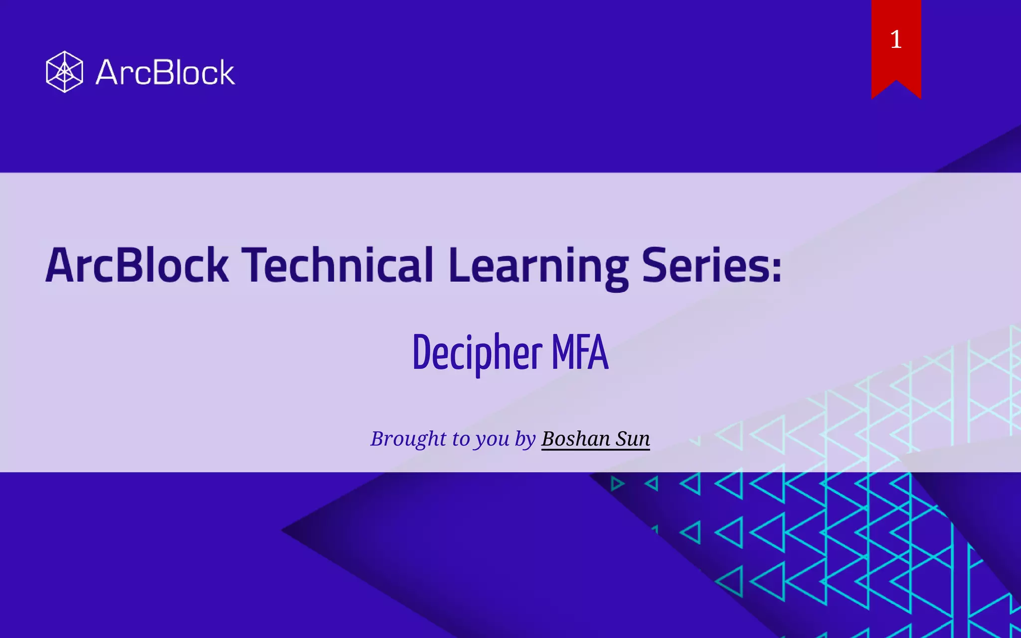 Decipher MFA Brought to you by Boshan Sun 1 