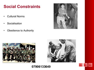 Social Constraints Cultural Norms Socialisation Obedience to Authority 07906133649 