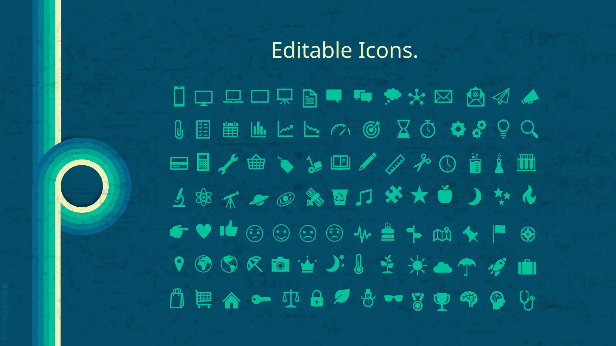 slidesmania.com
Editable Icons.
 