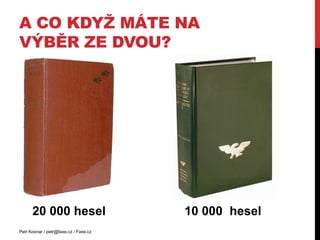 Ještě jeden odhad<br />Kolik byste dali za slovník z antikvariátu?<br />Petr Kosnar / petr@faxe.cz / Faxe.cz<br />