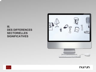 III.
                  PLACE IMAGE HERE
DES DIFFERENCES
SECTORIELLES
SIGNIFICATIVES
 