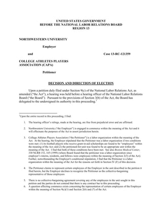 UNITED STATES GOVERNMENT
BEFORE THE NATIONAL LABOR RELATIONS BOARD
REGION 13
NORTHWESTERN UNIVERSITY
Employer
and Case 13-...