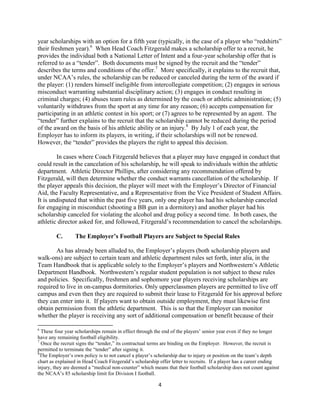 4
year scholarships with an option for a fifth year (typically, in the case of a player who “redshirts”
their freshmen yea...