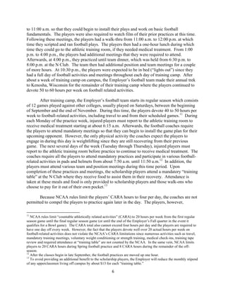 6
to 11:00 a.m. so that they could begin to install their plays and work on basic football
fundamentals. The players were ...