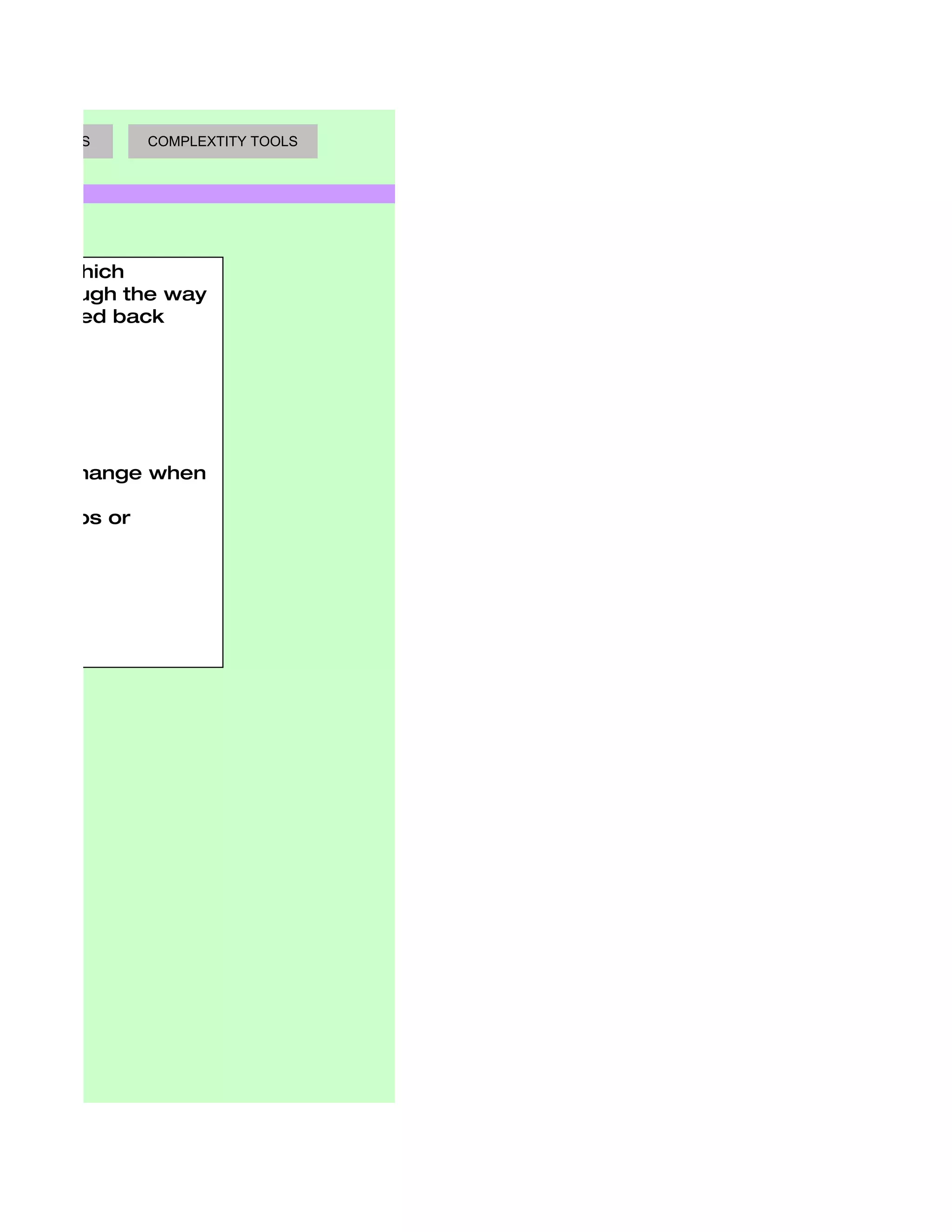 AKING TOOLS     COMPLEXTITY TOOLS




way in which
 ink through the way
 t and feed back




or will change when

cing loops or

m
 