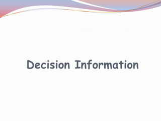 Decision Information
 