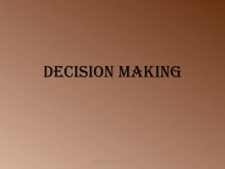 Decision Making Sunday slides from sandeep 
