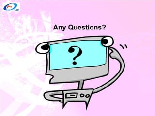 Any Questions? 